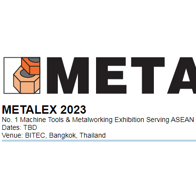 2023年泰国国际机床和金属加工机械展览会 METALEX
